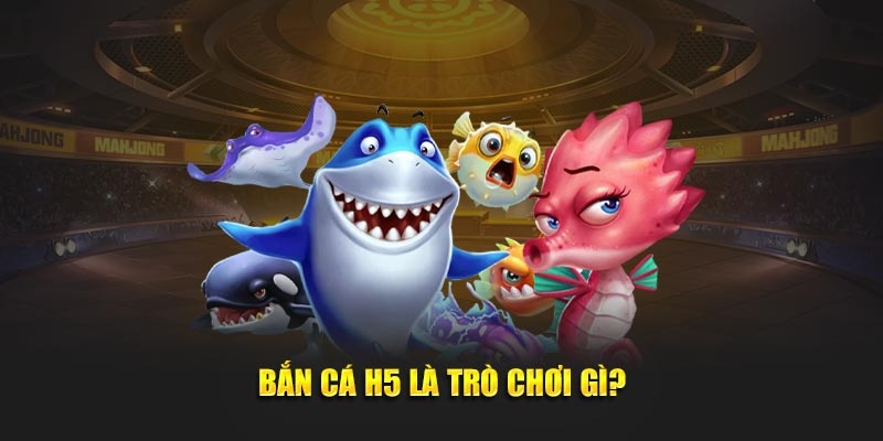 Khám phá về sảnh cược bắn cá H5 thu hút tại 8KBET
