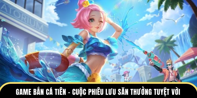 bắn cá tiên
