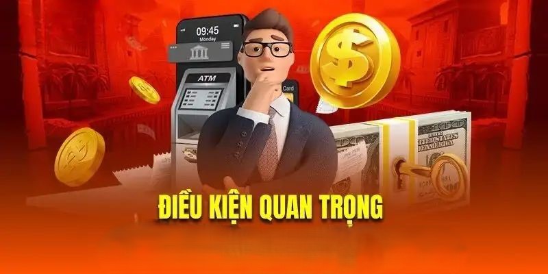 Điều kiện quan trọng để rút tiền 8KBET thành công