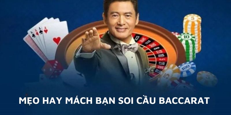 Mẹo soi cầu baccarat hay chất lượng nhất