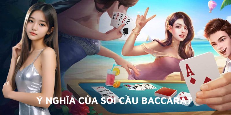 Sơ lược nội dung soi cầu baccarat tới tân binh