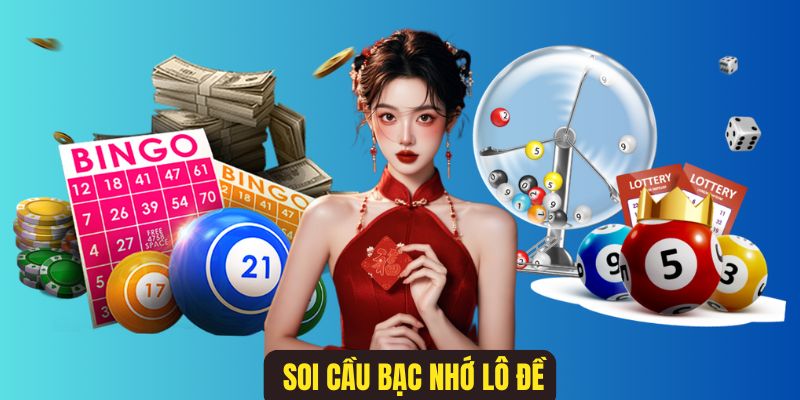 soi cầu bạc nhớ