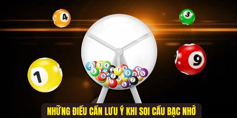 Những lưu ý mà người chơi cần nhớ khi soi cầu xổ số theo bạc nhớ