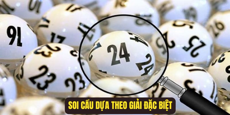 Soi cầu bạc nhớ theo giải đặc biệt là kỹ thuật vô cùng phổ biến
